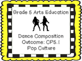 Grade 5 Dance Composition  Pop Culture Unit