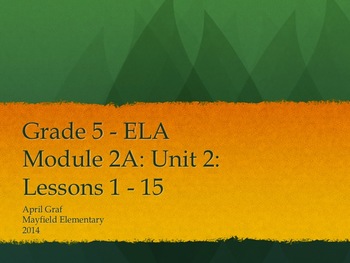 Preview of Grade 5 ELA Common Core Module 2A: Unit 2: Lessons 1 - 15