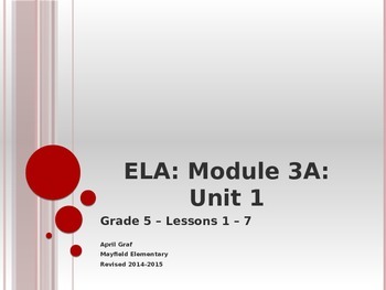 Preview of Grade 5 ELA Common Core Module 3A; Unit 1 Lessons 1 - 7