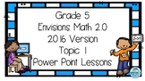 Grade 5 EnVisions Math 2.0 Version 2016 Topic 1 Inspired P