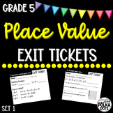 Place Value Exit Tickets - Grade 5 Set 1