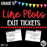 Line Plots Exit Tickets - Grade 5 Set 12