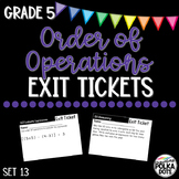 Order of Operations Exit Tickets - Grade 5 Set 13