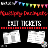 Multiply Decimals Exit Tickets - Grade 5 Set 4