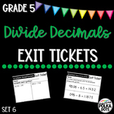 Divide Decimals Exit Tickets - Grade 5 Set 6