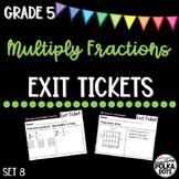 Multiply Fractions Exit Tickets - Grade 5 Set 8
