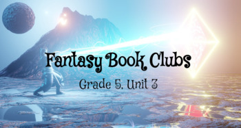 Preview of Grade 5 Fantasy Reading Unit Slides