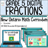 Grade 5 Fractions NEW Ontario Math DIGITAL Google Slides