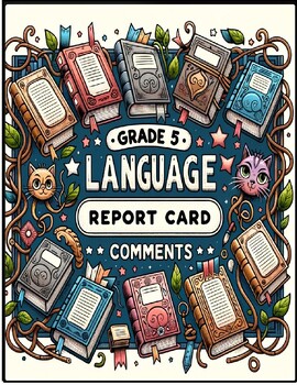 Preview of Grade 5 Language 2023 Ontario Curriculum Report Card Comments A-D
