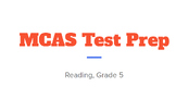 Grade 5 MCAS Reading Test Prep