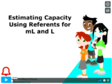 Grade 5: Math: Estimating Capacity using Referents for mL 