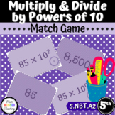 Grade 5 - Multiplication and Division by Powers of Ten - Match Game