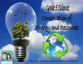Grade 5 Science - Conservation of Energy and Resources (Ontario)