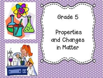 Preview of Grade 5 Science Unit 2 - Properties and Structures in Matter