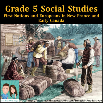 Preview of Grade 5 Social Studies - First Nations and Europeans in Early Canada (Ontario)
