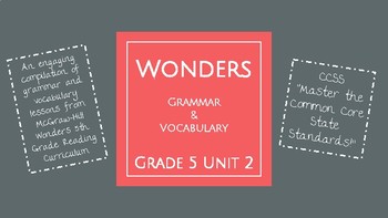 Preview of UNIT 2: McGraw-Hill Wonders Vocabulary and Grammar Mini-Lessons