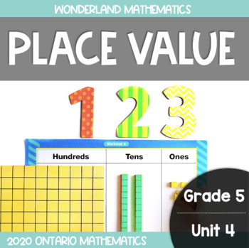 Preview of Grade 5, Unit 4: Place Value (Ontario Mathematics)