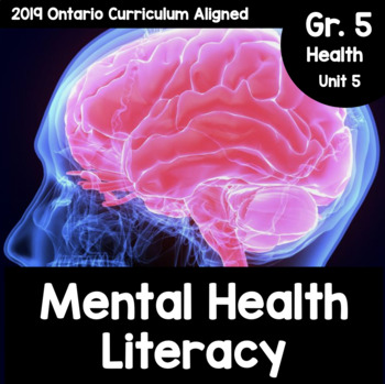 Preview of Grade 5, Unit 5: Mental Health Literacy (Ontario Health)