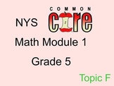 Grade 5 math Common Core Module 1 Topic F