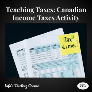Preview of Grade 6-8 Math - Teaching Taxes: Canadian Income Taxes Activity