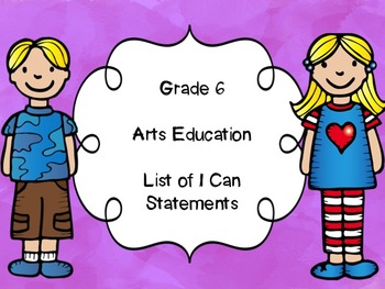Preview of Grade 6 Arts Education I Can Statements List