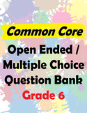 Grade 6 CCSS Aligned Open Ended Question Bank