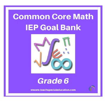 Preview of Grade 6 Common Core Math IEP Goal Bank