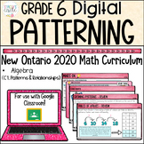 Grade 6 Patterning Unit 2020 Ontario Math - DIGITAL Google