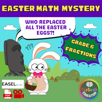 Preview of Grade 6 Easter Math Mystery: Who Replaced All the Easter Eggs? Fractions