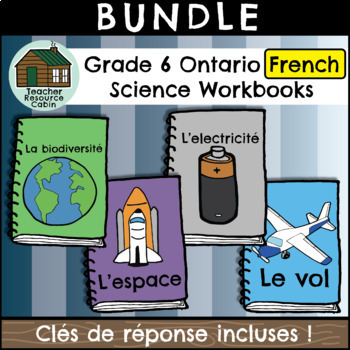 Preview of Grade 6 FRENCH Science Workbooks (NEW 2022 Ontario Curriculum)