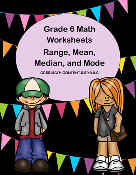 Preview of Grade 6 Math Worksheets-Lessons on Range, Mean, Median, and Mode-CCSS