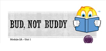 Preview of Grade 6 Module 2A Unit 1 - Bud, Not Buddy