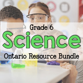 Grade 6 Ontario Science Supplemental Resources