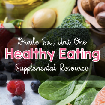 Preview of Grade 6, Unit 1: Healthy Eating with Canada's Food Guide (Ontario Health)