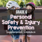 Grade 6, Unit 2: Personal Safety & Injury Prevention (Onta