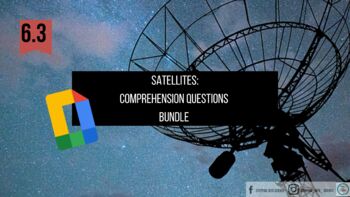 Preview of Grade 6-Unit 3: Satellites Comp. Questions Google Docs~BUNDLE~-Know Atom Science