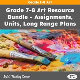 Grade 7-8 Art Bundle: 11 Unique Resources - Assignments, L