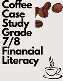Grade 7/8 Math Financial Literacy - Coffee Case Study Anal