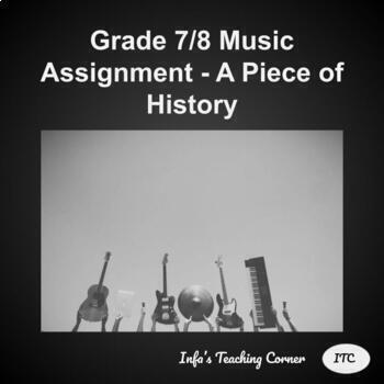 Preview of Grade 7/8 Music Assignment - A Piece of History