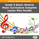 Grade 8 Music: Ontario Music Curriculum Complete Lesson Pl