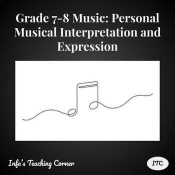 Preview of Grade 7-8 Music: Personal Musical Interpretation and Expression
