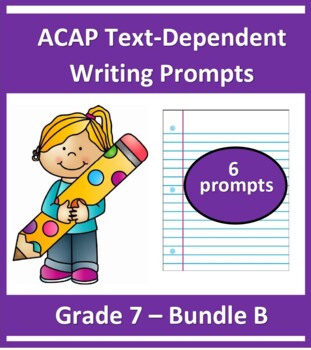 Preview of Grade 7_ ACAP Text Dependent Writing Practice- Six Prompts _(Bundle B)
