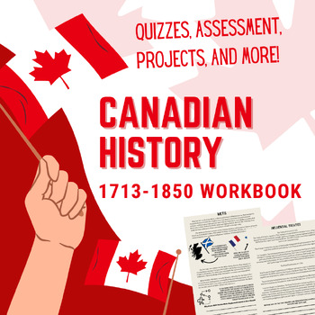 Preview of Grade 7 Canadian History 1713-1850 (Strand A & B Ontario Curriculum)