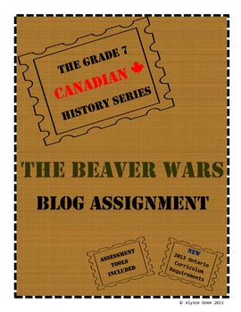 Preview of Grade 7 Canadian History: Beaver Wars Blog Assignment