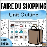 Core French: Faire du Shopping -  French Shopping Unit Outline