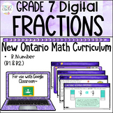 Grade 7 Fractions NEW Ontario Math Curriculum Digital Goog