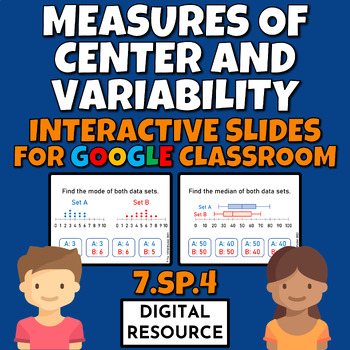 Preview of Grade 7 Math Measures of Center and Variability 7.SP.4 Google Digital Resource