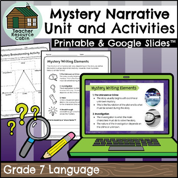 Preview of Grade 7 Mystery Narrative Writing Unit (Printable + Google Slides™)