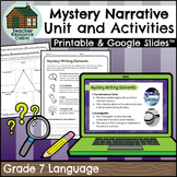 Grade 7 Mystery Narrative Writing Unit (Printable + Google