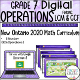 Grade 7 Operations GCF & LCM 2020 Ontario Math Digital Goo